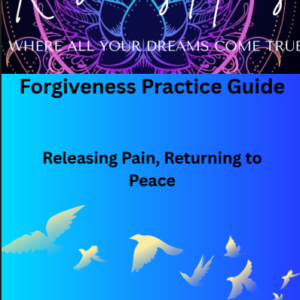 Forgiveness Practice Guide