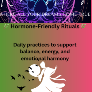 Hormone-Friendly Rituals